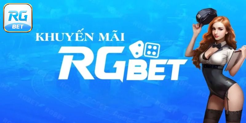 Những khuyến mãi RGBET cho tân thủ