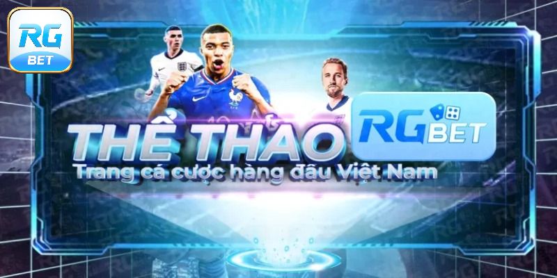 Tổng quan đôi điều về thể thao RGBET